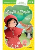Cumpara ieftin Scufita Rosie. Prima mea lectura. Poveste cu majuscule (Nivelul 2)/***