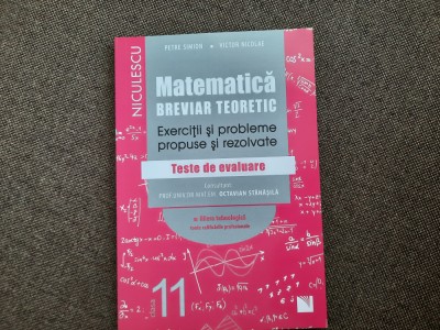 Valentin Nicula, Petre Simion - Matematica. Clasa a XI-a. Breviar teoretic foto