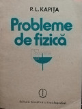 P. L. Kapita - Probleme de fizica (editia 1986)