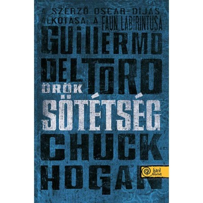 &amp;Ouml;r&amp;ouml;k s&amp;ouml;t&amp;eacute;ts&amp;eacute;g - A K&amp;oacute;r-tril&amp;oacute;gia III. k&amp;ouml;nyv - Guillermo Del Toro foto