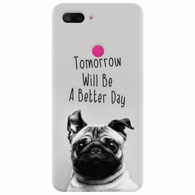 Husa silicon pentru Xiaomi Mi 8 Lite, Tomorrow Will Be A Better Day Pug foto