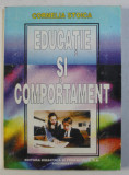 EDUCATIE SI COMPORTAMENT de CORNELIA STOICA , 1998