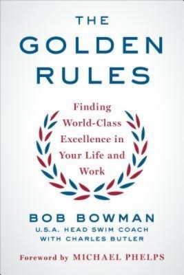 The Golden Rules: 10 Steps to World-Class Excellence in Your Life and Work foto