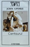 Cumpara ieftin Centaurul - 2005 - John Updike (AK154)