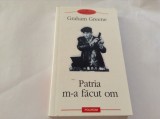 Patria M-a Facut Om - Graham Greene-RF13/1, Polirom