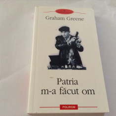 Patria M-a Facut Om - Graham Greene-RF13/1