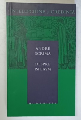 DESPRE ISIHASM de ANDRE SCRIMA , 2003 foto