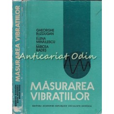 Masurarea Vibratiilor - Gheorghe Buzdugan, Elena Mihailescu - Tiraj: 5400 Ex.