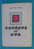 Stefan Roll &ndash; Ospatul de aur ( prima editie )( avangarda ), 1968