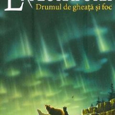 Exploratorii Vol.5: Drumul de gheata si foc - Erin Hunter