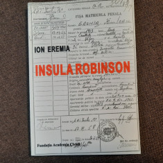 Ion Eremia - Insula Robinson. Memorial de inchisoare