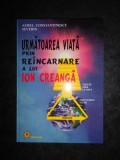 A. Constantinescu Severin - Urmatoarea viata prin reincarnare a lui Ion Creanga