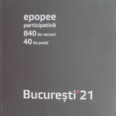 Epopee participativa 840 de versuri 40 de poeti Bucuresti '21, 2015 T10