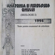 ANATOMIA SI FIZIOLOGIA OMULUI (BIOLOGIE I) TESTE PENTRU EXAMENUL DE ADMITERE-D.D. BRANISTEANU SI COLAB.
