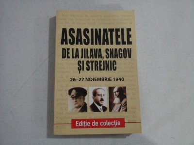 ASASINATELE DE LA JILAVA, SNAGOV SI STREJNIC - 26-27 NOIEMBRIE 1940 foto