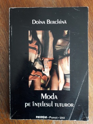 Moda pe intelesul tuturor - Doina Berchina / R4P3S foto