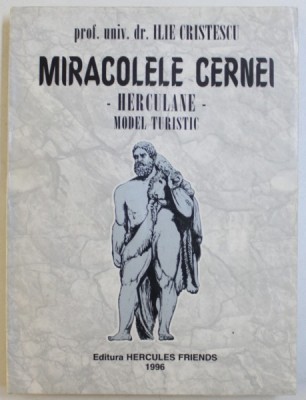 MIRACOLELE CERNEI - HERCULANE - MODEL TURISTIC de ILIE CRISTESCU , 1996 foto