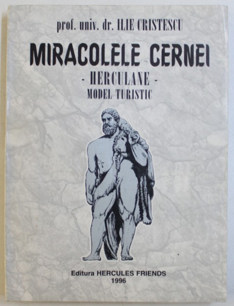 MIRACOLELE CERNEI - HERCULANE - MODEL TURISTIC de ILIE CRISTESCU , 1996