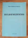 Regular set multifunctions- Alina Cristiana Gavrilut