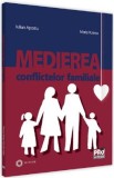 Medierea conflictelor familiale - Iulian Apostu, Maria Voinea