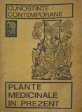 Plante Medicinale in Prezent, Colectiv, Editura Medicala, 1983, Medicina Alternativa, Stare Acceptabila, Limba Romana