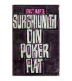 Bret Harte - Surghiunitii din Poker Flat - 106194