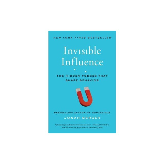 Invisible Influence: The Hidden Forces That Shape Behavior