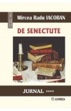 De senectute. Jurnal Vol.4 - Mircea Radu Iacoban