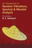 An Introduction to Random Vibrations, Spectral &amp; Wavelet Analysis: Third Edition