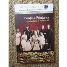 PRINTII SI PRINTESELE PIERDUTE ALE ROMANIEI-DAN-SILVIU BOERESCU