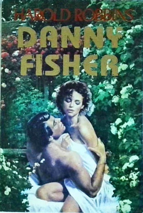 Harold Robbins - Danny Fisher
