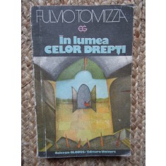 Fulvio Tomizza - In lumea celor drepti