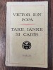 Victor Ion Popa - Take , Ianke si Cadar -Editura Univers, colectia Thalia 1972
