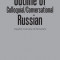 Outline of Colloquial/Conversational Russian: Linguistic Overview of the System