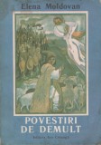 Elena Moldovan - Povestiri de demult, 1989, Alta editura