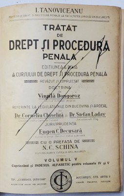 TRATAT DE DREPT SI PROCEDURA PENALA , EDITIUNEA A II-A A CURSULUI DE DREPT SI PROCEDURA PENALA , VOL V de I. TANOVICEANU , COTOR REFACUT foto