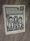 Lumea copiilor anul III nr 126