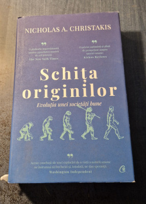 Schita originilor evolutia unei societati bune Nicholas A. Christakis foto
