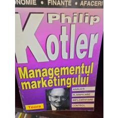 MANAGEMENTUL MARKETINGULUI - PHILIP KOTLER