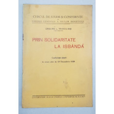 PRIN SOLIDARITATE LA ISBANDA de GRIGORE L. TRANCU-IASI - BUCURESTI, 1929