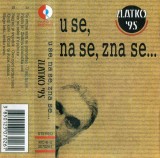 Zlatko Pejaković - U Se, Na Se... (Zlatko '95), Caseta audio