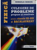 Mihaela Chirita - Fizica - Culegere de probleme propuse si rezolvate pentru clasele XI - XII si bacalaureat (Editia: 2017)