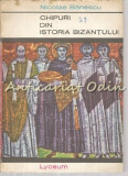 Chipuri Din Istoria Bizantului - Nicolae Banescu