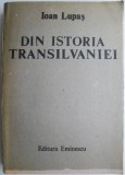 Din istoria Transilvaniei - Ioan Lupas (Carte de Istorie)