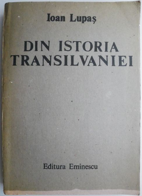 Din istoria Transilvaniei &ndash; Ioan Lupas