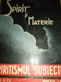 SPIRITISMUL SUBIECTIV-SPIRIT SI MATERIE ED A IIA - C. STANULESCU C R 1925 270 P