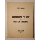 Pamfil Șeicaru (dedicație/ autograf) - Construcții pe nisip. Politica aistorică (Madrid, 1972)