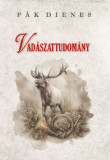 Vad&aacute;szattudom&aacute;ny - P&aacute;k Dienes