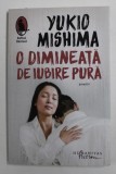 O DIMINEATA DE IUBIRE PURA , povestiri de YUKIO MISHIMA , 2019