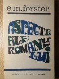 Aspecte ale Romanului - E.M. Forster, Editura Universala 1968, Beletristica, Carte in Romana